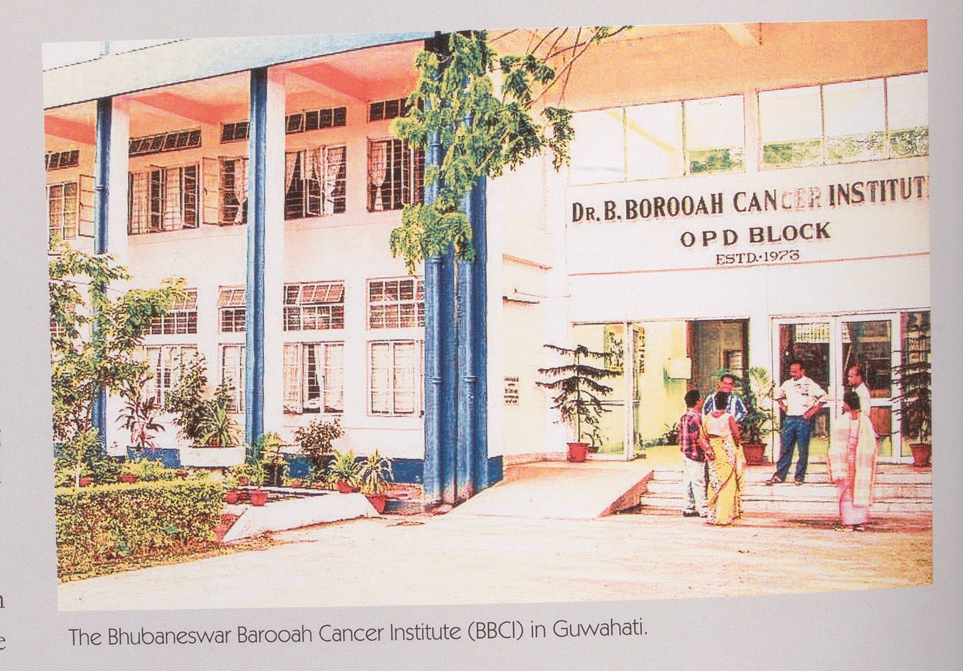The Bhubaneshwar Barooah Cancer Institute (BBCI) in Guwahat